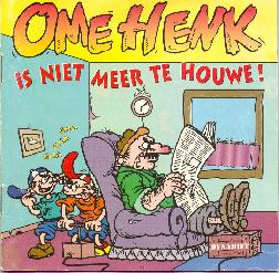 Ome Henk is niet meer te houwe!